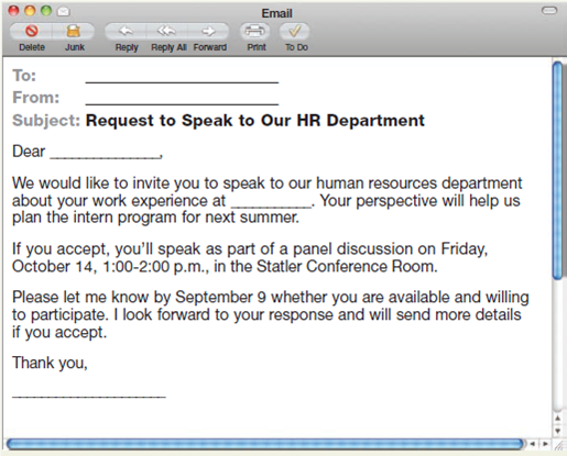 Respond to a speaking request. Imagine that your former employer invites you to come back and speak to their human resources department. They want to know your perspective as a former employee or intern. Read the following email, and write a response accepting the invitation.
