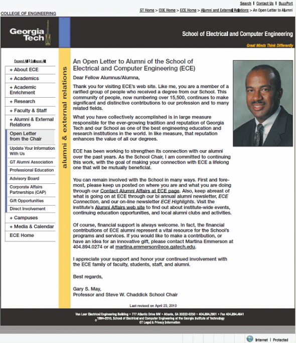 Write a fundraising letter to recent alumni. Imagine that you're working for your college's alumni office. You're asked to write a letter to recent graduates (within the past three years) to inspire them to donate to your school. You may use the Georgia Tech example in Figure, but tailor the letter to your school-and to recent graduates. You also may consider that your letter will be sent directly to graduates; this is different from the Georgia Tech example, which is posted on the school website. Consider how this difference might affect the order, content, and tone of your letter.