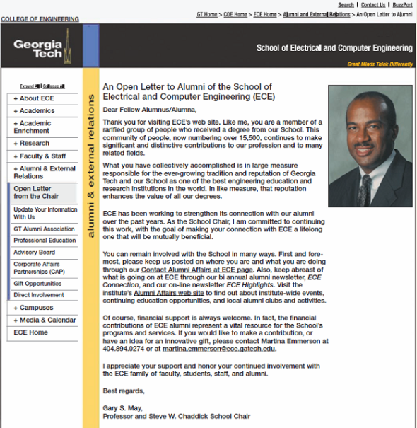 Write a fundraising letter to recent alumni. Imagine that you're working for your college's alumni office. You're asked to write a letter to recent graduates (within the past three years) to inspire them to donate to your school. You may use the Georgia Tech example in Figure, but tailor the letter to your school-and to recent graduates. You also may consider that your letter will be sent directly to graduates; this is different from the Georgia Tech example, which is posted on the school website. Consider how this difference might affect the order, content, and tone of your letter.