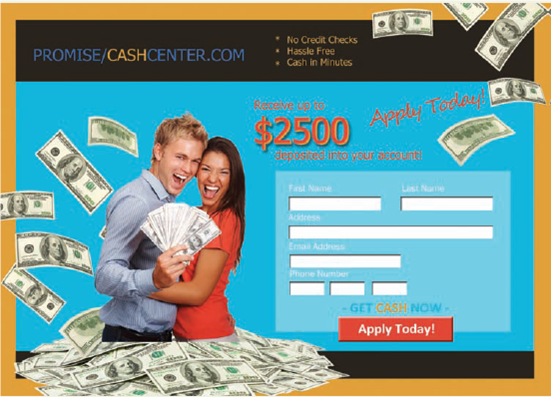 Discuss the ethics of an advertisement. On its website (Figure), a company promises to deposit cash into a customer's bank account within 24 hours. In small groups, discuss tactics this company uses to persuade its audience. How do you see credibility (ethos), emotional appeals (pathos), and logical arguments (logos) used? What is not being said that may ultimately turn out badly for a customer?