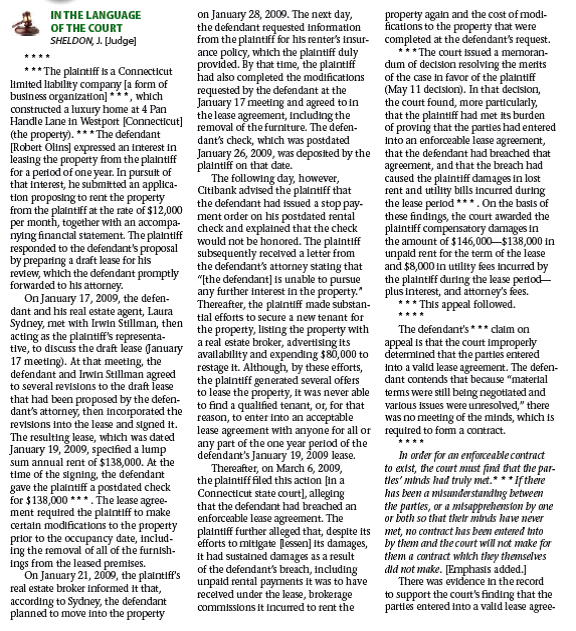        Legal Reasoning Questions  1. What is the objective theory of contracts? 2. How did the objective theory of contracts affect the result in this case? Explain. 3. The defendant never moved into the house. Why then did the court find that he breached the lease? 4. On finding that the defendant breached the lease, what did the court impose as a sanction? How was this determined?