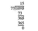 Divide this. (See Examples.)      Dividing Whole Numbers      To divide 1095 baseball cards evenly among 73 collectors, divide 1095 by 73 as follows.     Since 73 is larger than 1 or 10, but smaller than 109, begin by dividing 73 into 109. There is one 73 in 109, so place 1 over the digit 9 in the dividend as shown. Then multiply 1 and 73.     Subtract 73 from 109 to get 36. The next step is to bring down the 5 from the dividend, placing it next to the remainder 36. This gives the number 365. The divisor, 73, is then divided into 365 with a result of 5, which is placed to the right of the 1 in the quotient. Since 73 divides into 365 exactly 5 times, the final answer (quotient) is exactly 15.     Check the answer by multiplying.     Dividing with a Remainder in the Answer  Divide 126 by 24. Express the remainder in each of the three forms.   