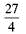 Convert the improper fractions to mixed or whole number and write in lowest terms. (See Examples.)      Converting Improper Fractions to Mixed Numbers  Convert the following improper fractions to mixed numbers. (a)      (b)      (c)      SOLUTION  (a) Convert     to a mixed number by dividing 27 by 4.     Therefore,      (b) Divide 29 by 8 to convert     to a mixed number.     (c) Divide 42 by 7.     Writing Fractions in Lowest Terms  Write the following fractions in lowest terms. (a)      (b)      SOLUTION  Look for a number that can be divided without a remainder into both the numerator and denominator. (a) Both 15 and 40 can be divided by 5.     (b) Divide both numbers by 3.   