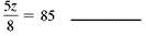 Solve each equation for the unknown.
