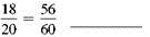 Decide whether the proportions are true or false.