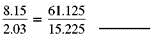 Decide whether the following proportion are true or false.