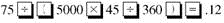 Find the rate in the following. Round to the nearest tenth of a percent. (See Example.) Finding Rate Given Length of Loan An exchange student from the United States living in Brazil deposits $5000 in U.S. currency in a Brazilian bank for 45 days. Find the rate if the interest is $75 in U.S. currency. SOLUTION Convert.12 to a percent to get 12%. Check the answer using the simple interest formula. Solve using a calculator as follows. Notice that parentheses set off the denominator.