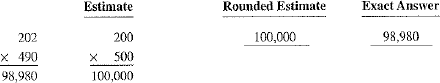 Estimate the following by rounding each number all the way; then multiply to get the exact answer.