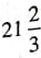 Convert to improper fractions.