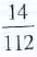 Use inspection or the greatest common divisor to reduce the following fractions to lowest terms.