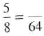 Raise the following fractions to higher terms as indicated.