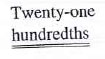Write the following numbers in word form. .21