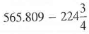 For the following numbers, perform the indicated operation. Give the result in decimal form.