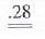 Convert the following percents to decimals. 28%