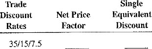 Calculate the following net price factors and single equivalent discounts. Round to five places when necessary.