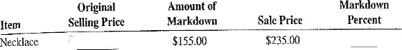For the following items, calculate the missing information. Round dollars to the nearest cent and percents to the nearest tenth of a percent.