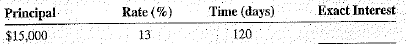 Using the exact interest method (365 days), find the amount of interest on the following loans.