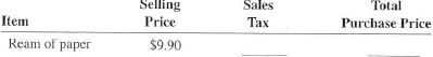 Use Exhibit 18-1 to determine the sales tax and calculate the total purchase price for the following items.  <div style=padding-top: 35px> 