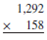 Multiply the following numbers and verify your answers.    