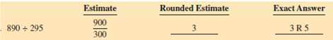 Estimate the following by rounding each number to hundreds; then divide to get the exact answer.