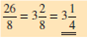 Convert the following improper fractions to whole or mixed numbers