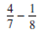 Subtract the following fractions and reduce to lowest terms.    