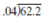 Divide the following numbers. Round to hundredths when necessary.    