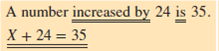 For the following statements, underline the key words and translate into equations.    