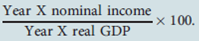 Key Concept: Real Income Real income in Year X is equal to: A)   B)   C)   D) Year X nominal income × CPI.