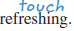 About Support Label as sight, touch, hearing, or smell all the sensory details in the following sentences taken from the three paragraphs. The first sentence is done for you as an example. A) Sometimes a musty, odor rose from the muck that collected around the yellow grass, but usually the air was cool, and B) I only chuckled, my eyes fixed on the bobber that I was certain would soon plunge deep into the water as a large- mouth bass tugged on the line. C) Her slender hands are tipped with long, polished nails. D) That's the location of a white wicker clothes hamper, heaped with grass-stained jeans, sweat-stained T-shirts, and smelly socks.