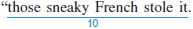 Identify the sentence-skills mistakes at the underlined spots in the paragraph that follows. From the box below, choose the letter that describes each mistake and write it in the space provided. The same mistake may appear more than once. a. fragment b. run-on c. irregular verb mistake d. missing comma after introductory words e. apostrophe mistake f. misplaced modifier g. missing quotation marks Corsica: a Brief History The island of Corsica only a short distance from the southern coast of France. Napoleon Bonaparte, the Emperor of the French, was born on this island. Corsica is also the setting of Alexander The Corsican Brothers, a novel about twins, who were supposed to feel each other's physical pain. Corsica was occupied by the Carthaginians, the Phoenicians, the Greeks, the Etruscans, and the the property of the Italian city-state of Genoa in the fourteenth century, the island stayed in Italian hands for four hundred years. In fact, the official language remained Italian. That changed. Genoa is said to have sold its interests in Corsica to Professor Cavour, my Italian teacher, once claimed that ________