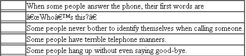 In the following groups, one statement is the general point and the other statements are specific support for the point. Identify each point with a P and each statement of support with an S. EXAMPLE EXPLANATION The point-that the writer's college is easy for the writer to get to-is strongly supported by the three specific details stated.