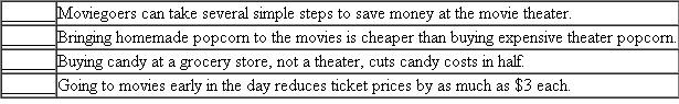 In the following groups, one statement is the general point and the other statements are specific support for the point. Identify each point with a P and each statement of support with an S. EXAMPLE                 EXPLANATION The point-that the writer's college is easy for the writer to get to-is strongly supported by the three specific details stated.     