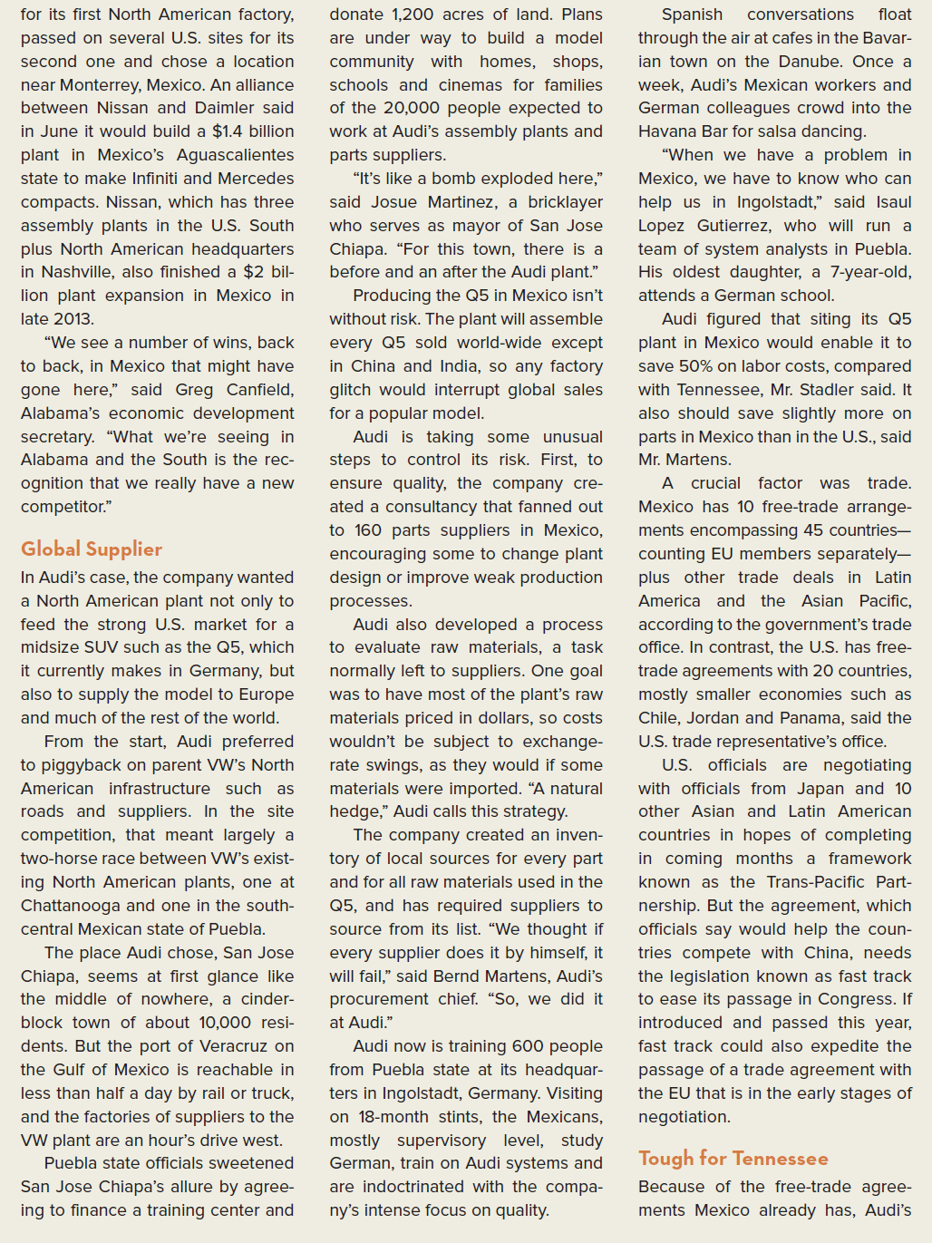 THE WALL STREET JOURNAL CASE IN THE NEWS [LO 4-1, 4-2, 4-3, 4-4, 4-5] Why Auto Makers Are Building New Factories in Mexico, Not the U.S.  Array of Free-Trade Pacts Favors Mexico over U.S. South as Site for North American Assembly Plants        if Mexico has that advantage and we don't. Describe how Audi's strategy to train supervisory staff from the Mexican plant in Germany will have a positive impact on the operations at the new facility.