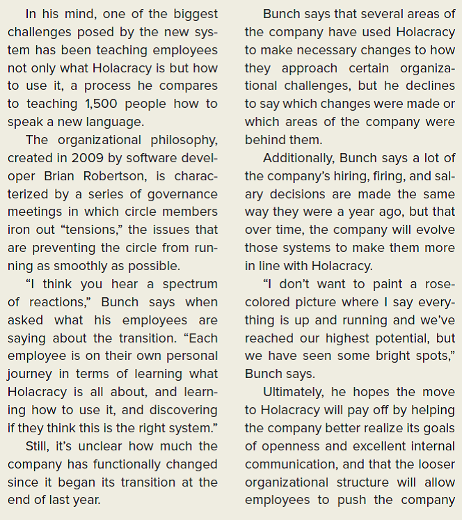 BUSINESS INSIDER CASE IN THE NEWS [LO 7-1, 7-2, 7-3, 7-4] 80% of Zappos Employees No Longer Have a Manager        As an employee, what advantages and disadvantages do you see to Holacracy?