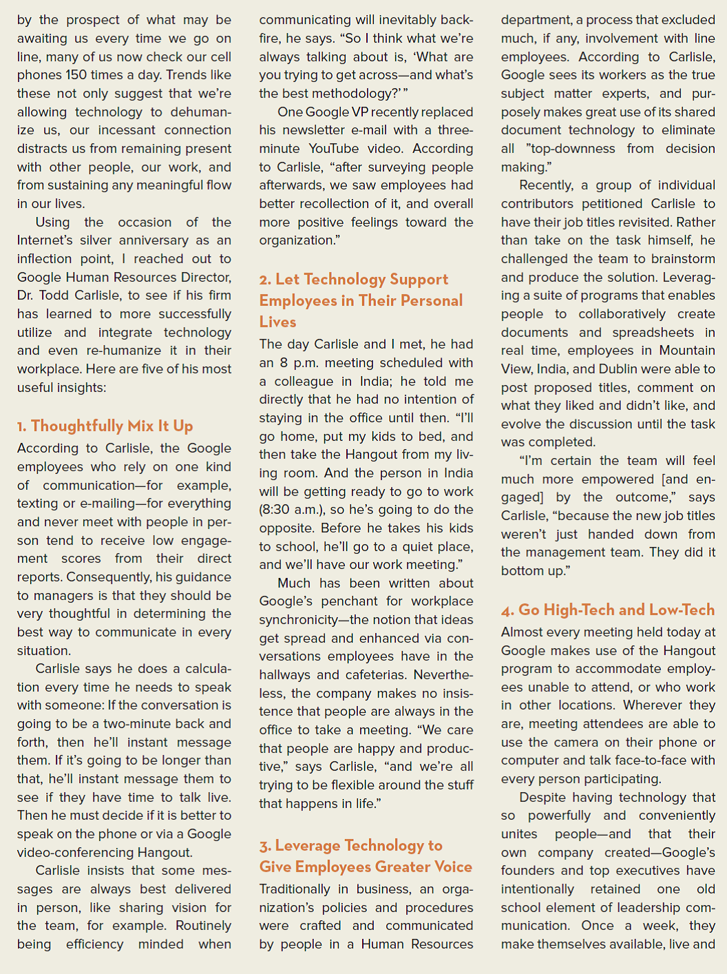 FAST COMPANY CASE IN THE NEWS [LO 13-1, 13-2, 13-3] How Google Humanizes Technology in the Workplace, and You Can, Too Technology keeps us from interacting face-to-face more often, but Google is changing the way we adapt to this new era of communication.         How does using the same form of communication with employees hinder a manager's ability to maintain a strong working relationship with direct reports?<div style=padding-top: 35px> 