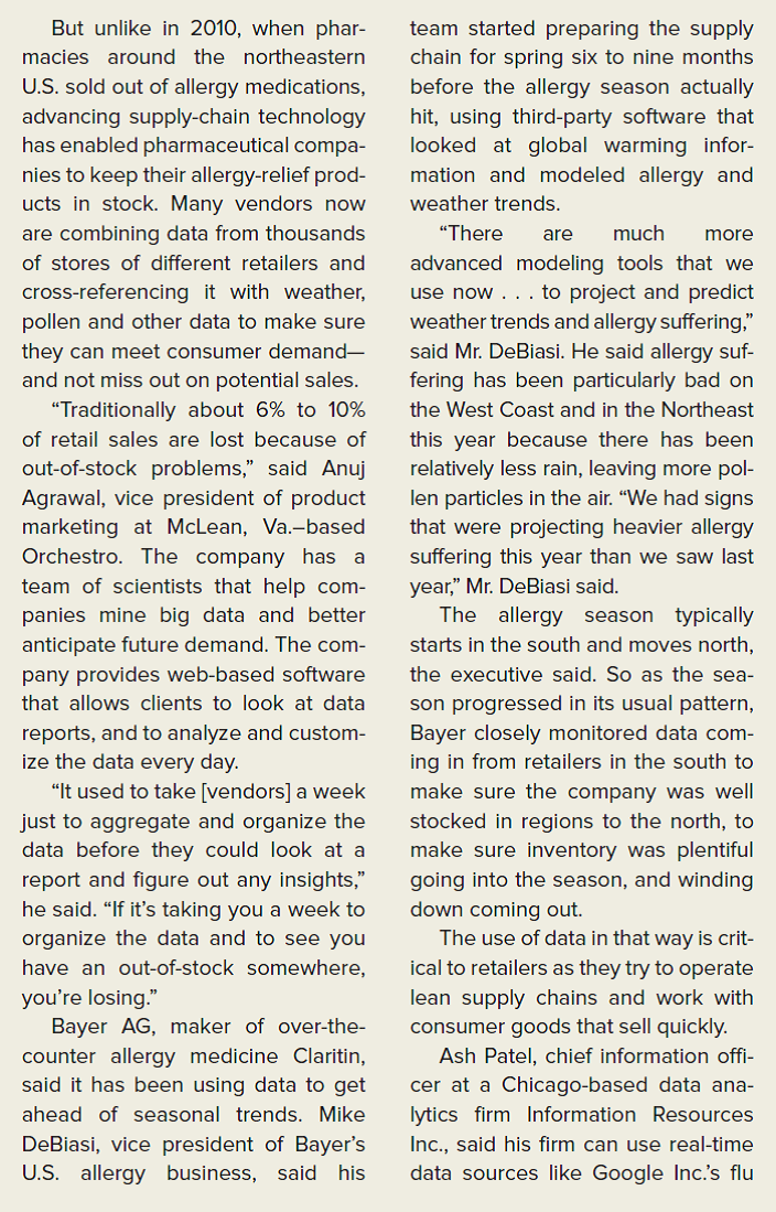 THE WALL STREET JOURNAL CASE IN THE NEWS [LO 14-1, 14-2, 14-3, 14-4] Big Data Brings Relief to Allergy Medicine Supply Chains A severe allergy season in parts of the country is pressing providers to get the right medicine to the right pharmacies at the right time.       What strategies can companies employ to keep their supply chains lean while addressing the overall quality of their products?<div style=padding-top: 35px> 