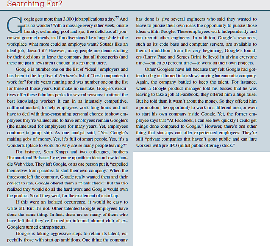   Google is doing a lot for its employees, but obviously not enough to retain several of its talented employees. using what you've learned from studying the various motivation theories, what does this situation tell you about employee motivation?