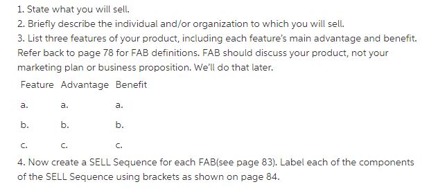 At the end of appropriate chapters beginning with this chapter, you will find Student Application Learning Exercises (SALES). SALES are meant to help you construct the various segments of your sales presentation. SALES build on one another so that after you complete them, you will have constructed the majority of your sales presentation. Now you are ready to begin developing your sales presentation. To make Sale 1:
