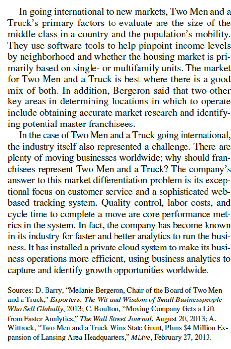 Two Men and a Truck          Two Men and a Truck points to the size of the middle class in a country and the population's mobility as the core factors that guide its market entry into a country and ultimately its success. Explain the company's reasoning.