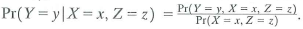 Consider three random variables X, Y, and Z. Suppose that Y takes on k values Y 1 ,…, y k that X takes on l values x 1;..., x l , and that Z takes on m values Z 1 ,...,z m. The joint probability distribution of X, Y , Z is Pr( X = x , Y = y, Z = z ), and the conditional probability distribution of Y given X and Z is      a. Explain how the marginal probability that Y = y can be calculated from the joint probability distribution. b. Show that E ( Y ) = E [ E ( Y | X, Z)].