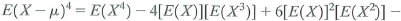 X is a random variable with moments E ( X ) , E ( X 2 ) , E ( X 3 ), and so forth. a. Show b. Show 3[ E ( X )) 4.