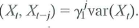 Consider the regression model Y t = 0 + 1 X t + u t where u, follows the stationary AR(1) mode with . with mean 0 and variance and | 1 | 1, the regressor X t follows the stationary AR(1) mode with e t i.i.d. with mean 0 and variance and | 1 | 1, and e t is independent of for all t and i. a. Show that var and var( X t ) = . b. Show that cov and cov . c. Show that corr and corr . d. Consider the terms and f T in Equation (15.14). i. Show that where is the variance of X and , is the variance of u. ii. Derive an expression for f