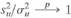 Show the following results: a. Show that     , where a 2 is a constant, implies that is     consistent. b. Show that     implies that     .