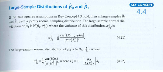 Suppose that all of the regression assumptions in Key Concept 4.3 are satisfied except that the first assumption is replaced with E ( u i |X t ) = 2. Which parts of Key Concept 4.4 continue to hold Which change Why (Is 1 normally distributed in large samples with mean and variance given in Key Concept 4.4 What about 0 )
