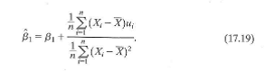 This exercise fills in the details of the derivation of the asymptotic distribution of given in Appendix 4.3. a. Use Equation (17.19) to derive the expression where b. Use the central limit theorem, the law of large numbers, and Slutsky s theorem to show that the final term in the equation converges in probability to zero. c. Use the Cauchy-Schwarz inequality and the third least squaies assumption in Key Concept 17.1 to prove that var( v i ) . Does the term satisfy the central limit theorem d. Apply the central limit theorem and Slutsky's theorem to obtain the result in Equation (17.12).