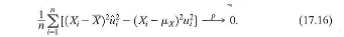 (Consistency of clustered standard errors.) Consider the panel data model where all variables are scalars. Assume that Assumption #1, #2, and #4 in Key Concept 10.3 hold and strengthen Assumption #3 so that X it and u it have eight nonzero finite moments. Let M = I T T 1 , where is a T × 1 vector ones, Also let Y i = ( Y i 1 · Y i 2 … Y iT ) , X i = ( X i 1 X i 2 … X iT ) , u i = ( u i 1 u i 2 … u iT ) , , and . For the asymptotic calculations in this problem, suppose that T is fixed and n