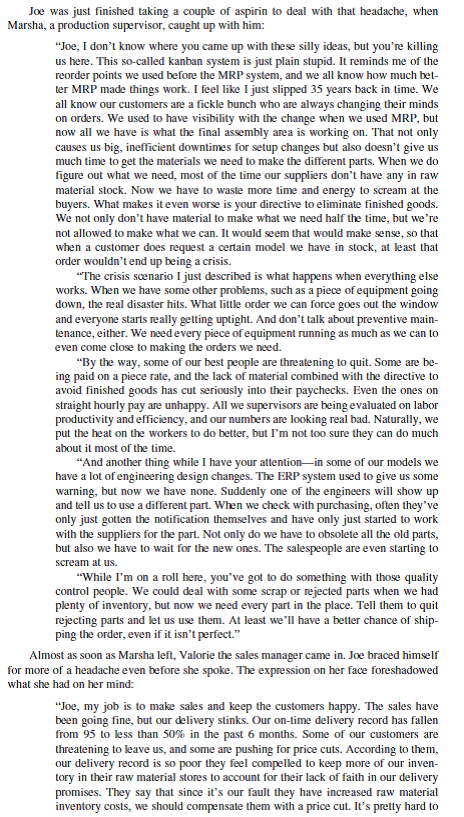 Murphy Manufacturing  When Joe Vollbrach, vice president of operations for Murphy Manufacturing, was given the CEO's directive to investigate the lean production concepts and to implement them if appropriate, he was slightly apprehensive. Everyone knew, he thought, that ERP was the best way to run a manufacturing operation, and they had been pretty successful with their ERP system. Once he read a couple of books and a magazine article or two about lean production, however, he thought maybe there was something to it and it sure seemed simple enough. Dozens of companies had reported great reductions in inventory cost and other forms of waste, and with Murphy Manufacturing having only five to six inventory turns per year, the prospect of significant inventory reductions was very appealing. Encouraged with the success stories and very mindful of the CEO directive, Joe wasted no time. He put out the directive to all his people to implement lean production the way it was working in the book examples he had read. A few months later, however, he was beginning to wonder about the truth of the success stories in those books. The following are some of the examples of the complaints he was getting and the problems he was facing.      