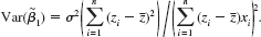 Consider the simple regression model y = 0 + 1 x + u under the first four Gauss Markov assumptions. For some function g(x), for example g(x) = x2 or g(x) = log(1 + x2), define zt = g(x1). Define a slope estimator as    Show that 1 is linear and unbiased. Remember, because E(u|x) = 0, you can treat both x. and zt as nonrandom in your derivation. (ii) Add the homoskedasticity assumption, MLR.5. Show that    (iii) Show directly that, under the Gauss-Markov assumptions, Var(r1) 1 is the OLS estimator. [Hint: The Cauchy-Schwartz inequality in Appendix B implies that    notice that we can drop x from the sample covariance.]