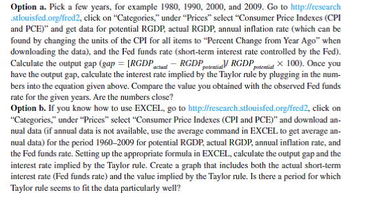 What More Do We Know 9-2 presents the Taylor rule, specifically,      The purpose of this exercise is to see whether this simple rule can explain the evolution of interest rates in the United States over the last 40 years or so. We will assume that the target inflation rate     is equal to 2 percent.   